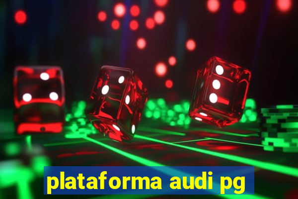 plataforma audi pg